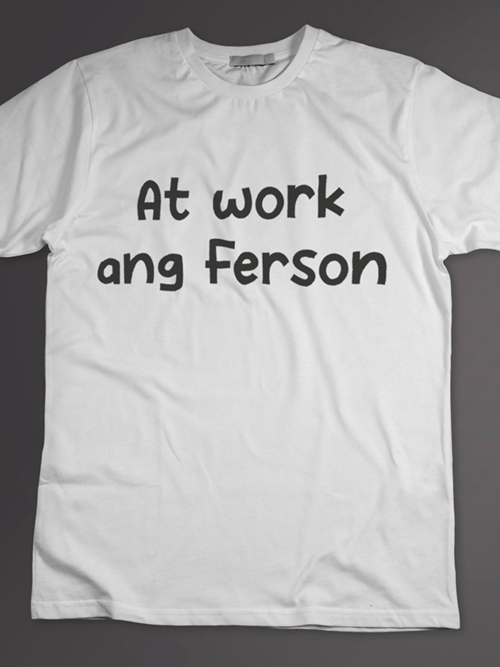 At Work Ang Ferson T-Shirt
