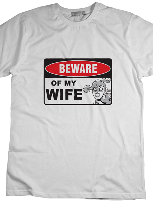 Beware Of My Wife T-Shirt
