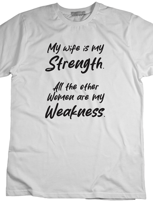 My Wife Is My Strength T-Shirt